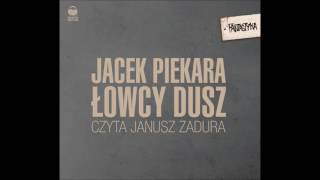 Jacek Piekara quotŁowcy duszquot audiobook [upl. by Odlanir]