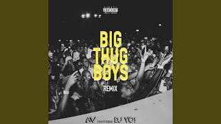 Big Thug Boys Dj Yo Remix [upl. by Ihel]