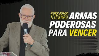 quotTres Armas poderosas para Vencerquot Predicas Domingos [upl. by Ilbert18]