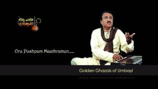 Oru Pushpam MaathramenGhazal by Umbayi [upl. by Salomon]