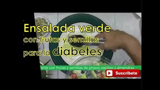 Ensaladas para diabéticos Con frutas y semillas Carne a la plancha y calabacitas y nopales [upl. by Pegma]