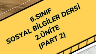 6SINIF SOSYAL BİLGİLER2ÜNİTE PART 2 [upl. by Werd]