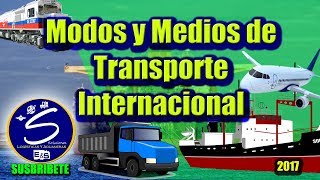 Modos y Medios de Transporte Internacional Logística de Transporte [upl. by Lee]