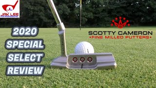 SCOTTY CAMERON SPECIAL SELECT 2020 PUTTER REVIEW [upl. by Agatha]