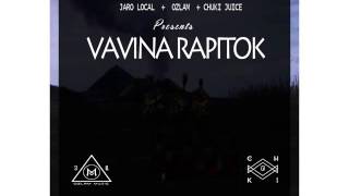 VAVINA RAPITOK  Jaro Local X Ozlam amp Chuki Juice [upl. by Stutsman691]