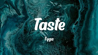 Tyga  Taste feat Offset Lyrics [upl. by Ayna]