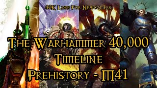 40K Lore For Newcomers  The Warhammer 40000 Timeline Prehistory  M41  40K Theories [upl. by Milli955]