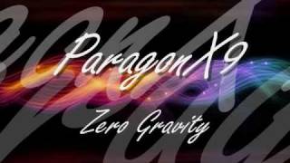 ParagonX9  Zero gravity [upl. by Zink530]