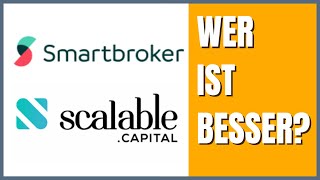 Smartbroker oder scalable CAPITAL 2022 Welcher Broker ist besser [upl. by Yrhcaz]