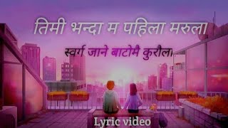 Timi Vanda ma paila marau la  AMRIT GURUNG  Official video  Lyrics video [upl. by Eveleen]