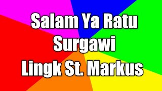 Salam Ya Ratu Surgawi  Lingk StMarkus [upl. by Anayia68]