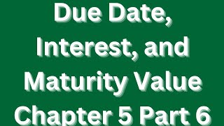 DueDateinterestMaturityvaluechapter5part6 journal accounting 12account education bank [upl. by Rhiana]