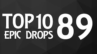 Top 10 Epic Drops 89 [upl. by Finlay837]