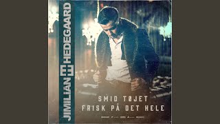 Smid Tøjet  Frisk På Det Hele HEDEGAARD Remix [upl. by Eradis467]