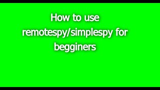 How to use remotespysimplespy for begginers [upl. by Gusba]