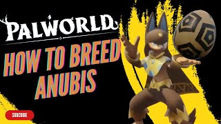 PalWorld how to get Anubis Early and easy  learn how to breed pals [upl. by Sabina]