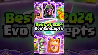 🏆BEST of 2024 EVO Concepts🔥clashroyale [upl. by Eiboj]