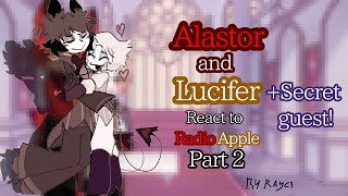 Alastor and LuciferSecret guest react to Radioapple 2 [upl. by Auginahs]