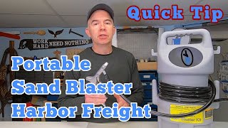 Quick Tip  Harbor Freight Portable Sand Blaster Review [upl. by Enelhtak]