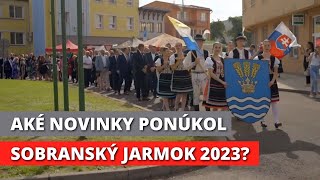 SOBRANSKÝ MAGAZÍN 459 Sobranský jarmok nie je len sviatkom burčiaku [upl. by Nosremaj403]