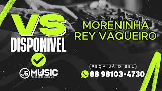 MORENINHA  PLAYBACK REY VAQUEIRO [upl. by Ronoc75]