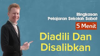 Ringkasan Pelajaran Sekolah Sabat 5 Menit  Diadili Dan Disalibkan  Pdt Reza Abraham [upl. by Anwahsed]