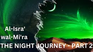 alisra walmiraj  The night journey explained  Part 2 [upl. by Erdei]