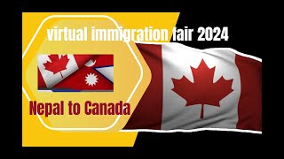 Virtual Immigration Fair 2024 Nepal to CanadaRegister [upl. by Mooney]