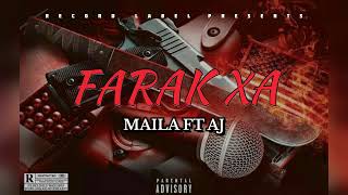 Maila  Farak Xa Official Audio feat AJ [upl. by Elrak]