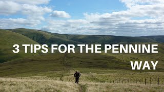 3 TIPS FOR FIRST TIMERS ON THE PENNINE WAY [upl. by Gurtner120]