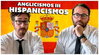 ANGLICISMOS 3 HISPANICISMOS [upl. by Elbon]