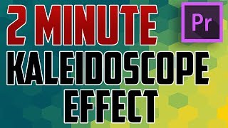 Premiere Pro CC  How to do Kaleidoscope Effect [upl. by Oinolopa]