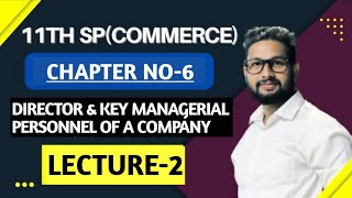 11th SP  Chapter No6  Director amp key Managerial Personnel of a Company  Lecture 2 JR Tutorials [upl. by Brindell]