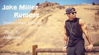 Jake Miller  Rumors Instrumental By Aidenteen Free Download [upl. by Kerby185]