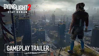 Dying Light 2 Stay Human  Official Gameplay Trailer [upl. by Allertse72]