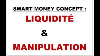 LIQUIDITÉS amp MANIPULATIONS  Smart Money Concept [upl. by Yenreit553]