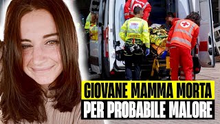 GIOVANE MAMMA TROVATA MORTA DAL FIDANZATO PER MALORE POCO PRIMA DEL COMPLEANNO  AZZANO DECIMO [upl. by Boak]