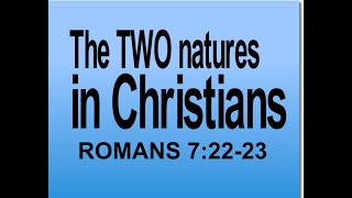 THE TWO NATURES IN CHRISTIANS [upl. by Emelin]