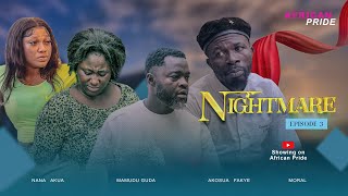 NIGHTMARE 🧑‍🔧💔 4K ULTRAHD💔EP 3💔 ft AKOSUA FAKYE  AKUA KUMASI ❣️MORAL🤣🤣 MAMUDU GUDA🤩 [upl. by Novat]