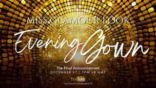 MISS GLAMOUR LOOK INTERNATIONAL 2021 2ND Inaugural  The Evening Gown  Virtual Edition [upl. by Hadria]