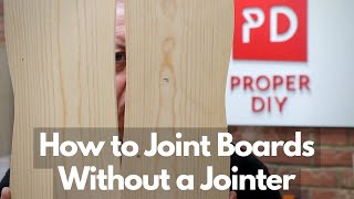 How to successfully Joint boards to make wide panels without a Jointer [upl. by Anitnegra]