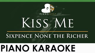 Sixpence None the Richer  Kiss Me  LOWER Key Piano Karaoke Instrumental [upl. by Dam]