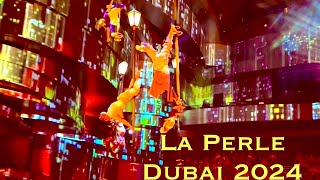 Dubai 2024 … Great Show … La Perle [upl. by Bronwen768]