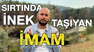 Sırtında inek taşıyan imam [upl. by Eissirc]