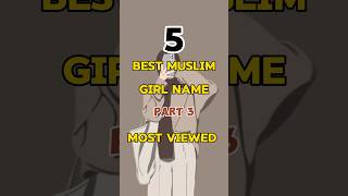 5 most wonderful Muslim girl names part 3 muslim names [upl. by Nitas]