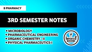 B Pharm 3rd Semester Notes  3rd Semester Notes  Imperfect Pharmacy [upl. by Sokem506]