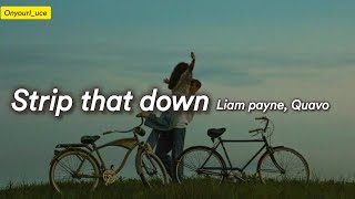 Liam payne Quavo  Strip that down  Lyrics [upl. by Markowitz40]