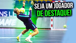 Como JOGAR futsal e se DESTACAR  DICAS INFALÍVEIS Os profissionais usam 🔥  59 [upl. by Adrahc]