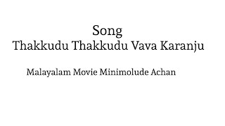 Thakkudu Thakkudu Vava Karanju Song Malayalam Movie Minimolude Achan [upl. by Aydni]