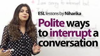 Polite Etiquette rules to interrupt someone in English  Free English lessons [upl. by Chavez879]